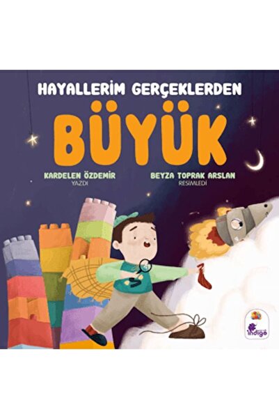 İndigo Kitap Hayallerim Gerçeklerden Büyük