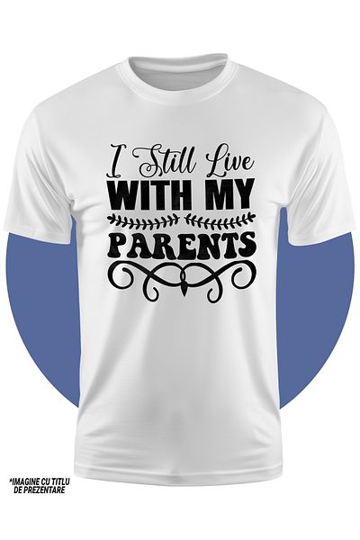 StoryGift Romania Tricou Copii Pentru Tinerii Care Inca Mai Traiesc Cu Parintii Lor Cu Mesaj In Engleza 100%