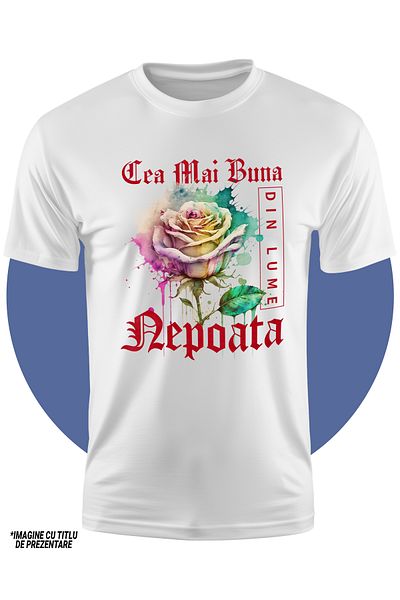 StoryGift Romania Tricou Copii Fete Cu Textul Cea Mai Buna Nepoata, Din Lume, Floare, Trandafir Colorat, Wat