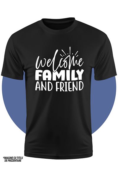 StoryGift Romania Tricou Copii cu textul in engleza "Welcome, family and friend" - bun-venit familiei si pri