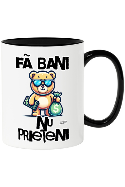 StoryGift Romania Cana Fa bani, nu prieteni, urs cu sac de bani avere, 330ml, Ceramica cu Maner Ne, Cu Maner Negru STG