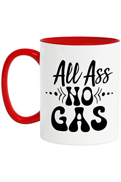 StoryGift Romania Cana cu mesajul in engleza "All as*, no gas" - fara gaz cu Maner Rosu, Cu Maner Rosu STG