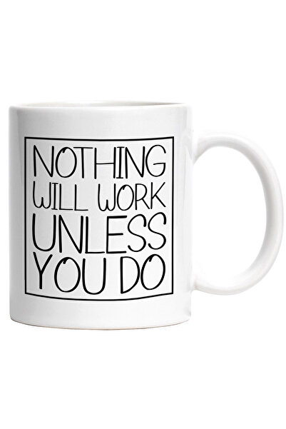 StoryGift Romania Cana Cu Textul In Engleza "nimic Nu Va Functiona Daca Nu Fa...