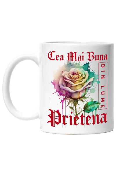 StoryGift Romania Cana Cu Textul Cea Mai Buna Prietena, Din Lume, Floare, Tra...
