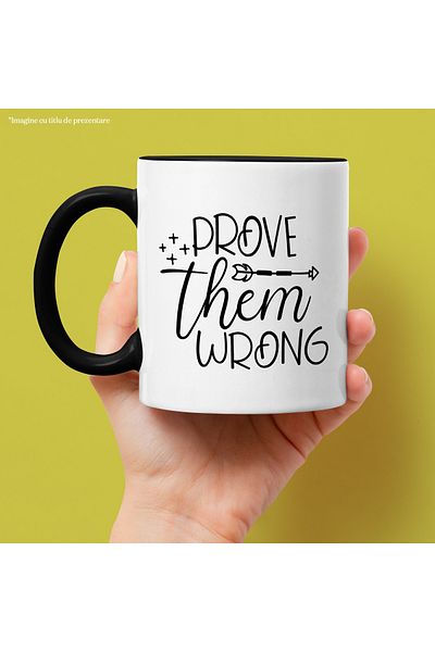 StoryGift Romania Mug with the text "Prove them wrong" - show them that arguments are wrong with Neg Handle, With