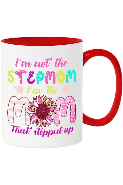 StoryGift Romania Mug With Message "i'm Not The Stepmom, I'm The Mom That Stepped Up", Illustration, , With ,stg