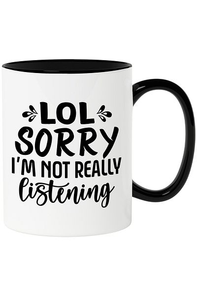 StoryGift Romania Mug with the text "Lol, sorry, I'm not really listening" - sorry, I'm not really listening, with