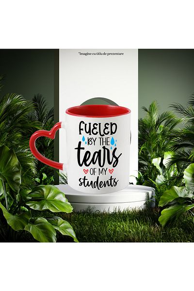 StoryGift Romania Mug for teachers who are fueled by the tears of their students with Handle I, With, STG