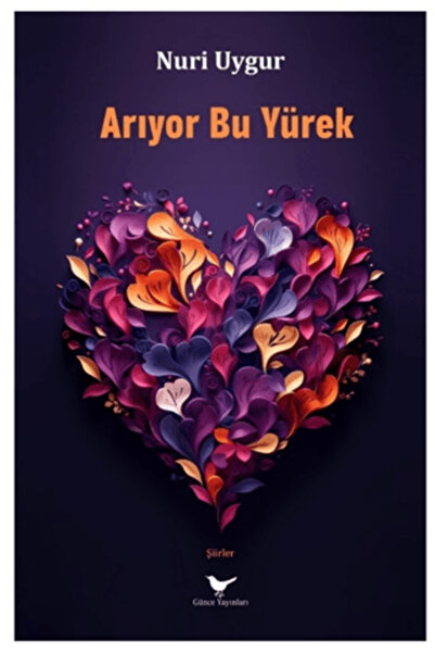 Günce Yayınları Arıyor Bu Yürek