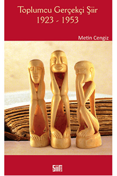 Şiirden Yayıncılık Toplumcu Gerçekçi Şiir 1923-1953