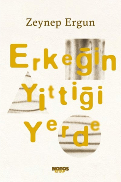 Notos Kitap Erkeğin Yittiği Yerde