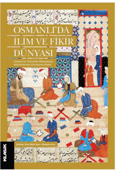 Klasik Yayınları Osmanlı'da İlim ve Fikir Dünyası