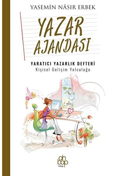 Ahbap Kitap Yazar Ajandası: Yaratıcı Yazarlık Defteri - Kişisel Gelişim Yolculuğu