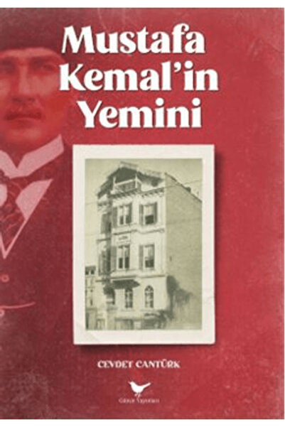 Günce Yayınları Mustafa Kemal’in Yemini / Cevdet Cantürk / Günce Yayınları / ...