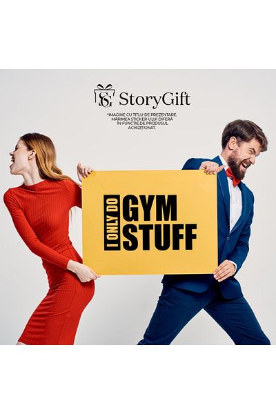StoryGift Romania Sticker Exterior Pentru Cei Care Fac Doar Lucruri Care Au Legatura Cu Sala De Fitness - Sp