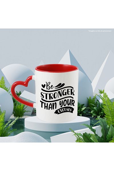 StoryGift Romania Mug with a heart and a message that urges you to be stronger than your excuses, by STG.