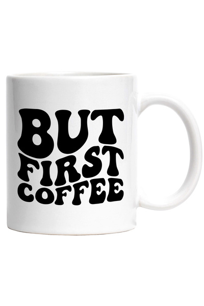 StoryGift Romania Cana cu textul in engleza "But first coffee" - dar mai inta...