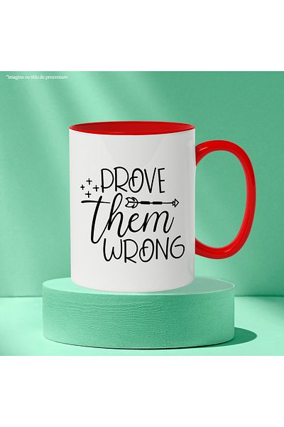 StoryGift Romania Mug with the text "Prove them wrong" - show them that they are wrong with arguments with Red Handle, With ,STG.
