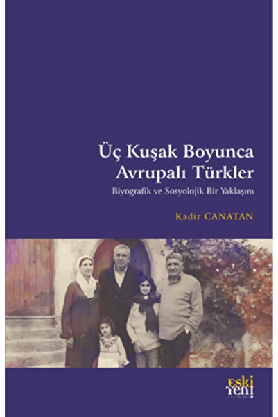 Eski Yeni Yayınları Üç Kuşak Boyunca Avrupalı Türkler