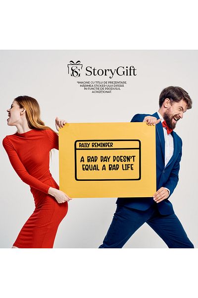 StoryGift Romania Sticker Autocolant 70CM Exterior cu mesaj din care reiese ca o zi nasoala nu inseamna o viata