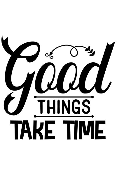 StoryGift Romania Sticker Autocolant 70CM Exterior cu textul in engleza "Good things take time" - lucrurile bune