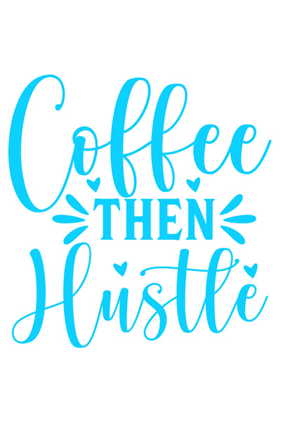 StoryGift Romania Sticker Exterior Pentru Iubitorii De Cafea Cu Textul "coffee, Then Hustle" - Cafea, Apoi M