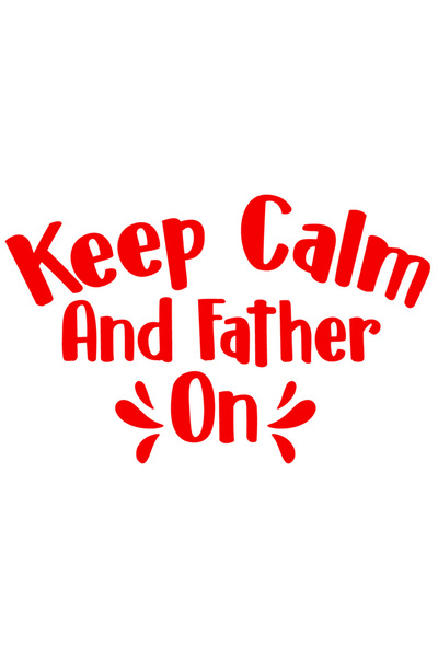 StoryGift Romania Sticker Exterior cu textul "Keep calm and father on" - past...