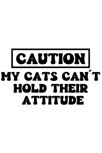 StoryGift Romania Sticker Exterior cu mesajul "Atentie! Pisicile mele nu isi pot mentine atitudinea" - felin
