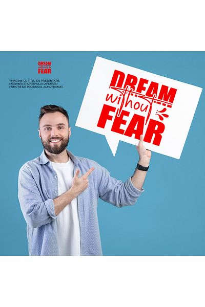 StoryGift Romania Sticker Autocolant 70CM Exterior cu mesajul in engleza "Dream without fear" - viseaza fara fri
