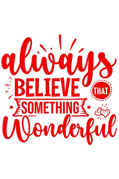 StoryGift Romania Sticker Eticheta 50CM Exterior cu textul in engleza "Always believe something wonderful" - mer