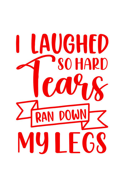 StoryGift Romania Sticker Adeziv 90CM Exterior cu mesaj comic "I laughed so hard, tears ran down mu legs" - am r
