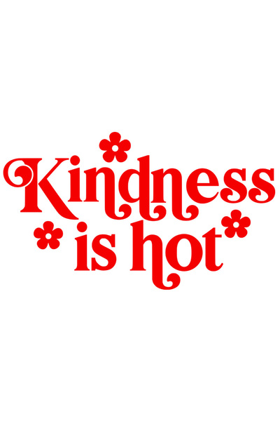 StoryGift Romania Sticker Exterior cu floricele si mesajul in engleza "Kindness is hot" - bunatatea este fie