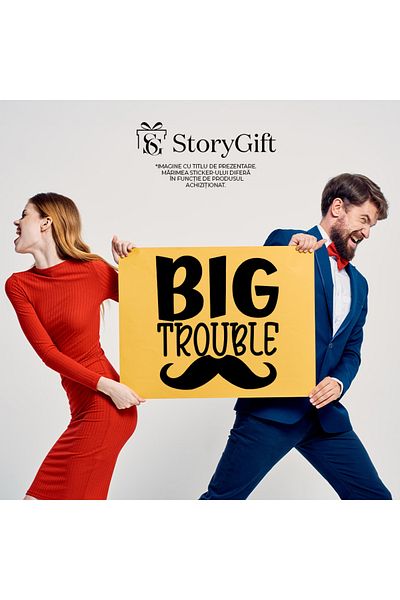 StoryGift Romania Sticker Eticheta 50CM Exterior cu textul "Big trouble" - problema mare ai dat de belea , Vinyl