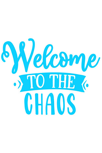 StoryGift Romania Sticker Eticheta 40CM Exterior cu mesajul de bun-venit "Welcome to the chaos" - bun-venit in h