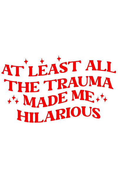 StoryGift Romania Sticker Autocolant 70CM Exterior cu mesajul "Cel putin toata trauma m-a facut haios" , Vinyl R