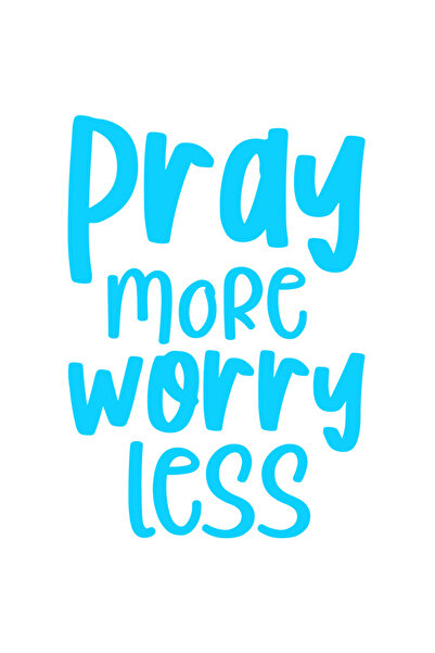 StoryGift Romania Sticker Exterior cu mesaj care te indeamna sa te rogi mai mult si sa te ingrijorezi mai pu