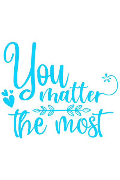 StoryGift Romania Sticker Eticheta 40CM Exterior cu inimioare si textul "You matter the most" - tu contezi cel m