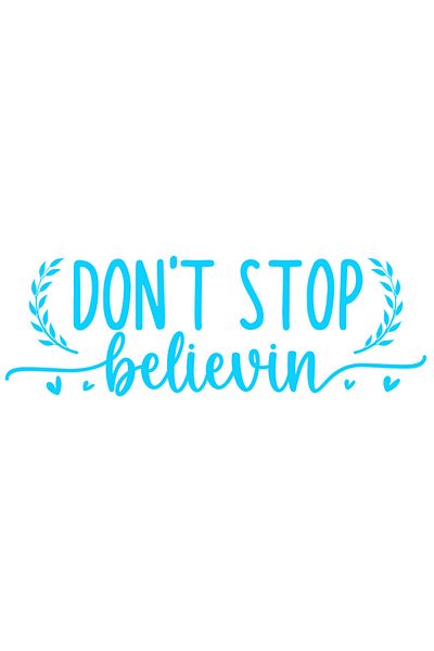 StoryGift Romania Sticker Autocolant 30CM Exterior cu mesajul motivational "Don't stop believin'" - nu te opri d