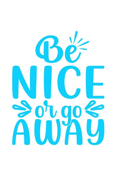 StoryGift Romania Sticker Exterior cu mesajul "Be nice or go away" - fii bun/amabil sau lasa-ma in pace , Vi