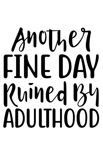 StoryGift Romania Sticker Exterior cu textul "Alta zi buna distrusa de maturitate/viata de adult" , Vinyl Ne