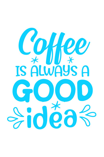StoryGift Romania Sticker Exterior cu textul "Coffee is always a good idea" -...