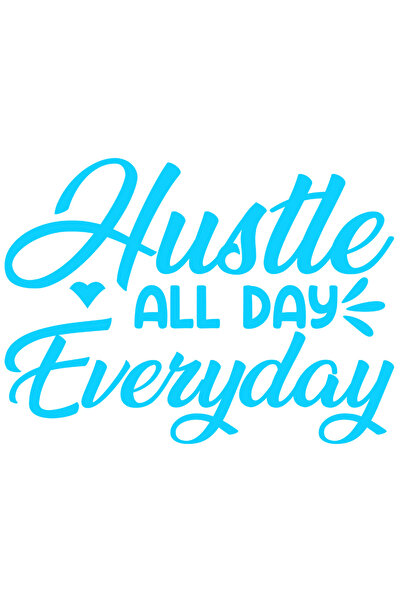 StoryGift Romania Sticker Autocolant 30CM Exterior cu textul "Hustle all day, everyday" - munceste toata ziua, i