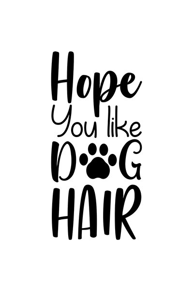StoryGift Romania Sticker Autocolant 70CM Exterior cu textul "Hope you like dog hair" - sper ca iti place parul