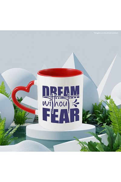 StoryGift Romania Mug with the message in English "Dream without fear" - dream without fear objectives c, Cu,STG