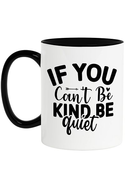 StoryGift Romania Mug with the message "If you can't be kind, be quiet" - if you can't be kind, be quiet, With ,STG.