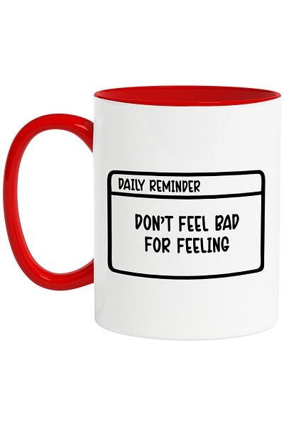 StoryGift Romania Mug with a message that urges you not to feel bad about your feelings/feelings with, With, STG.