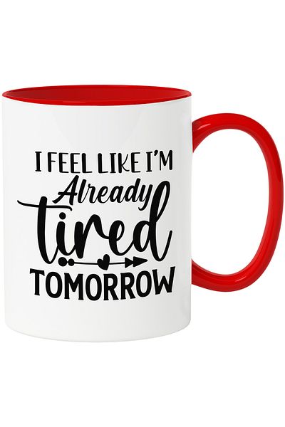 StoryGift Romania Mug with heart and text "I feel like I'm already tired tomorrow" with R Handle, Cu, STG.