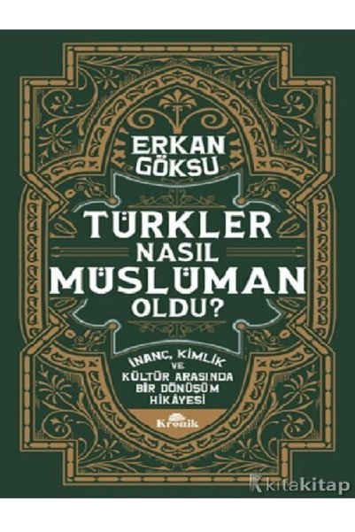 Kronik Kitap Erkan Göksu  Türkler Nasıl Müslüman Oldu?