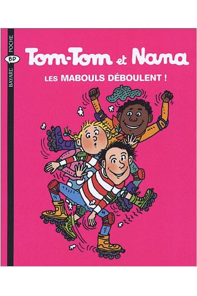 Bayard Jeunesse Tom-Tom et Nana 25: Les Mabouls Déboulent!