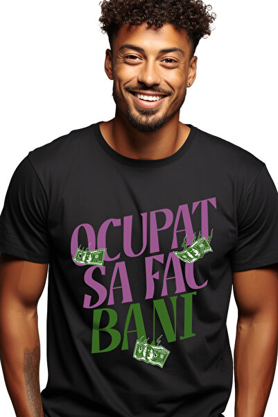 StoryGift Romania Tricou Barbati Ocupat Sa Fac Bani Iubitor De Avere Si Munca...